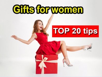 Gifts for women - gift ideas (tips) for her: TOP #20 tips