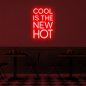 LED neon 3D sign on the wall - Cool is the new hot 75 cm