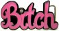 BITCH - Hebilla de cinturón rosa