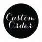 Custom order